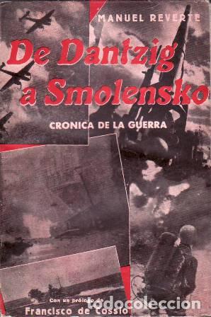 Libros: REVERTE, Manuel.- - De Dantzig a Smolensko. Cr&oacute;nica de la guerra. - Foto 1