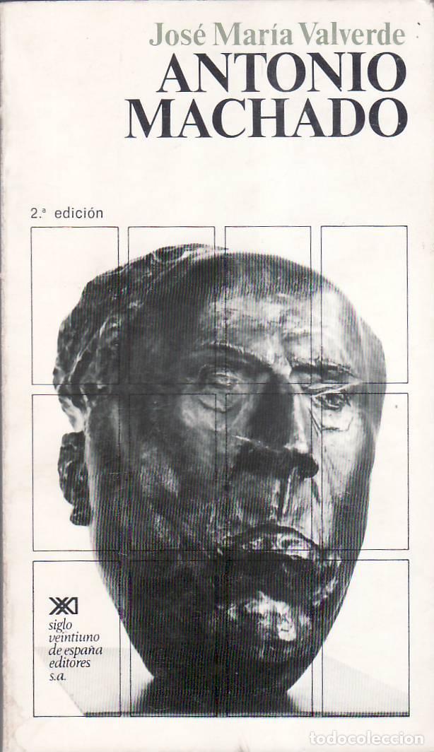 Libros: VALVERDE, Jos&eacute; Mar&iacute;a.- - Antonio Machado. - Foto 1