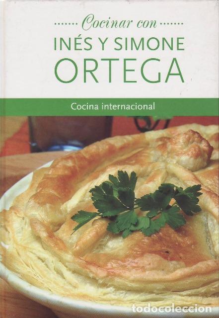 Libros: ORTEGA, In&eacute;s y Simone.- - Cocina Internacional. - Foto 1