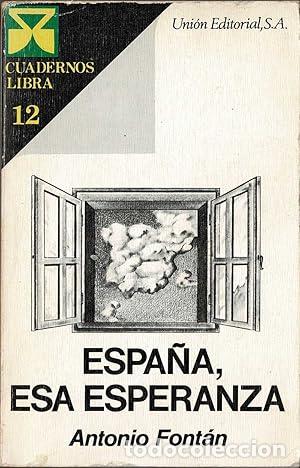 Libros: FONTAN, Antonio.- - Espa&ntilde;a, esa esperanza. - Foto 1