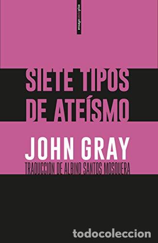 Libros: GRAY, John.- - Siete tipos de ate&iacute;smo. - Foto 1