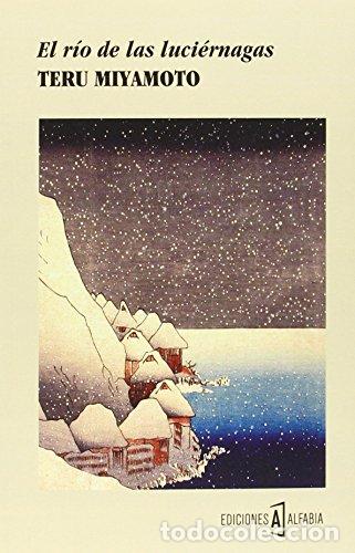 Libros: MIYAMOTO, Teru.- - El r&iacute;o de las luci&eacute;rnagas. - Foto 1