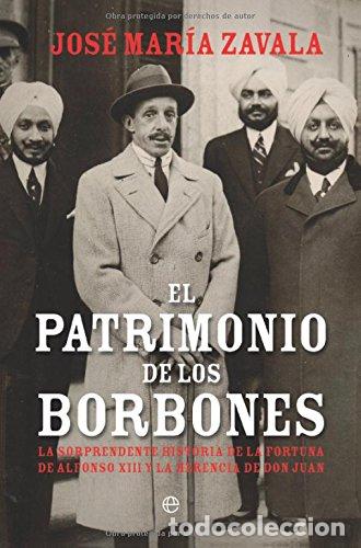 Libros: ZAVALA, Jos&eacute; Mar&iacute;a.- - El patrimonio de los Borbones. - Foto 1