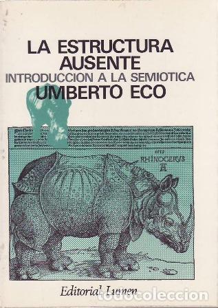 Libros: ECO, Umberto.- - La estructura ausente. Introducci&oacute;n a la semi&oacute;tica. - Foto 1