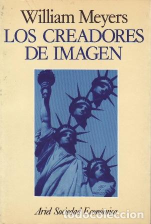 Libros: MEYERS, William.- - Los creadores de imagen. - Foto 1