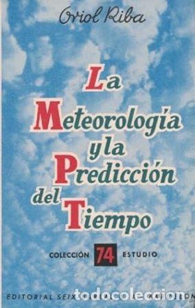 Libros: RIBA, Oriol.- - La Meteorolog&iacute;a y la predicci&oacute;n del tiempo. - Foto 1