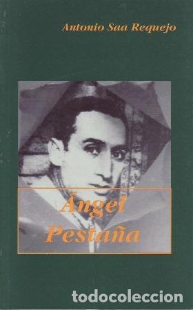 Libros: SAA REQUEJO, Antonio.- - &Aacute;ngel Pesta&ntilde;a. - Foto 1