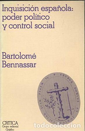 Libros: BENNASSAR, Bartolom&eacute;.- - Inquisici&oacute;n espa&ntilde;ola: poder pol&iacute;tico y control social. - Foto 1