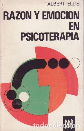Libros: ELLIS, Albert.- - Raz&oacute;n y emoci&oacute;n en psicoterapia. - Foto 1