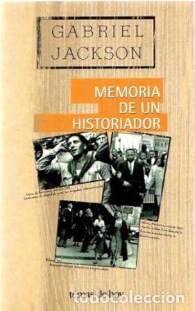 Libros: JACKSON, Gabriel.- - Memoria de un historiador. - Foto 1