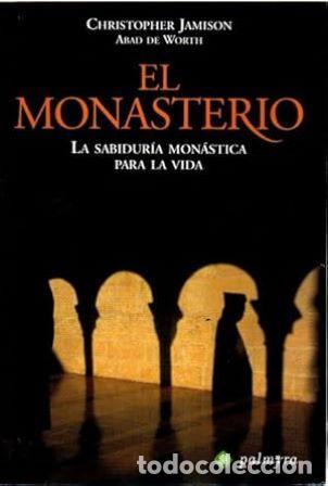 Libros: JAMISON, Christopher.- - El Monasterio. La sabidur&iacute;a mon&aacute;stica para la vida. - Foto 1