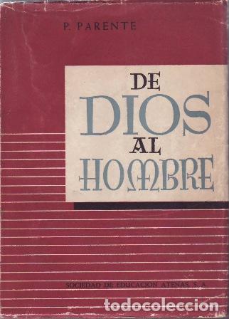 Libros: PARENTE, Pedro.- - De Dios al hombre. - Foto 1