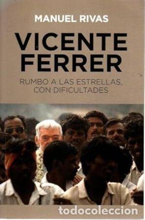 Libros: RIVAS, Manuel.- - Vicente Ferrer. Rumbo a las estrellas, con dificultades. - Foto 1