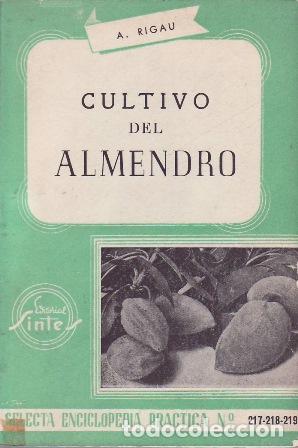Libros: RIGAU, Alejo.- - Cultivo del almendro. - Foto 1