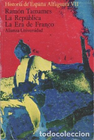 Libros: TAMAMES, Ram&oacute;n.- - La Rep&uacute;blica. La Era de Franco. - Foto 1