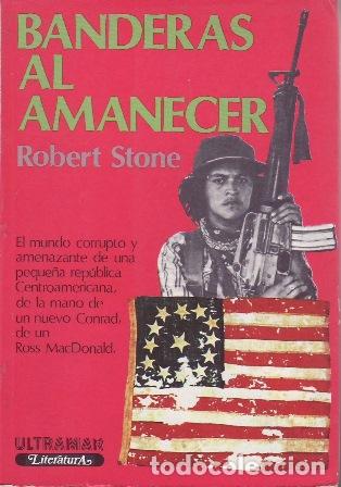 Libros: STONE, Robert.- - Banderas al amanecer. - Foto 1