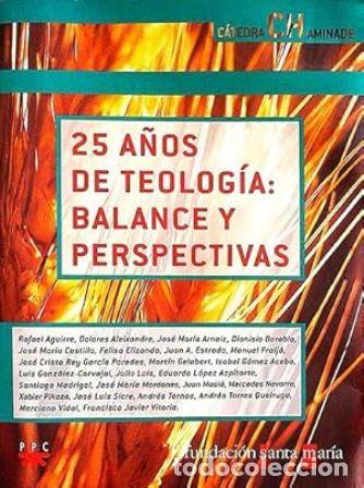 Libros: VV. AA.- - 25 a&ntilde;os de Teolog&iacute;a: balance y perspectivas. - Foto 1