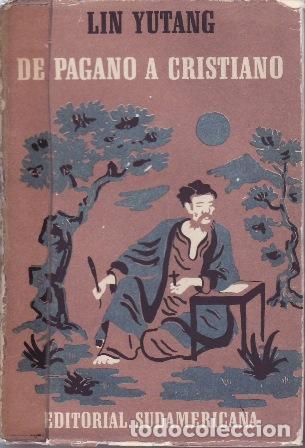Libros: YUTANG, Lin.- - De pagano a cristiano. - Foto 1
