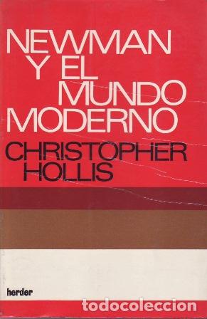 Libros: HOLLIS, Christopher.- - Newman y el mundo moderno. - Foto 1