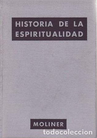 Libros: MOLINER, Jos&eacute; Mar&iacute;a.- - Historia de la Espiritualidad. - Foto 1