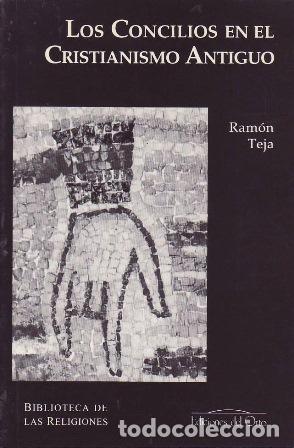 Libros: TEJA, Ram&oacute;n.- - Los Concilios en el Cristianismo Antiguo. - Foto 1