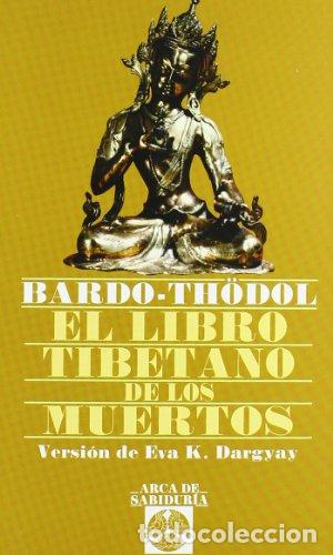 Libros: TH&Ouml;DOL, Bardo.- - El libro tibetano de los muertos. - Foto 1