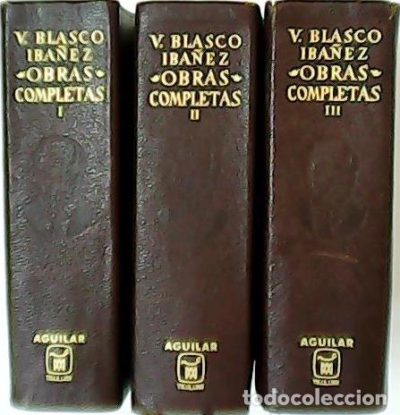 Libros: BLASCO IB&Aacute;&Ntilde;EZ, Vicente.- - Obras completas. 3 Tomos. - Foto 5
