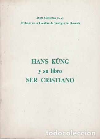 Libros: COLLANTES, Justo.- - Hans K&uuml;ng y su libro Ser Cristiano. - Foto 1