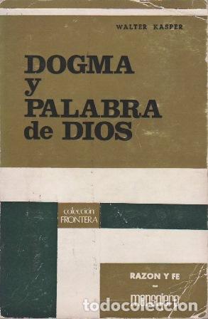 Libros: KASPER, alter.- - Dogma y palabra de Dios. - Foto 1
