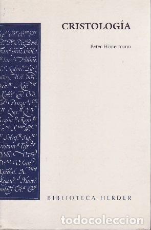 Libros: H&Uuml;NERMANN, Peter.- - Cristolog&iacute;a. - Foto 1