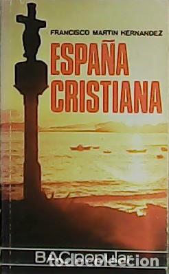 Libros: MARTIN HERNANDEZ, Francisco.- - Espa&ntilde;a Cristiana. - Foto 1