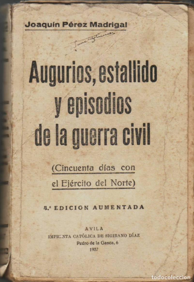 Libri di seconda mano: P&Eacute;REZ MADRIGAL, Joaqu&iacute;n.- - Augurios, estallido y episodios de la guerra civil (Cincuenta d&iacute;as con e