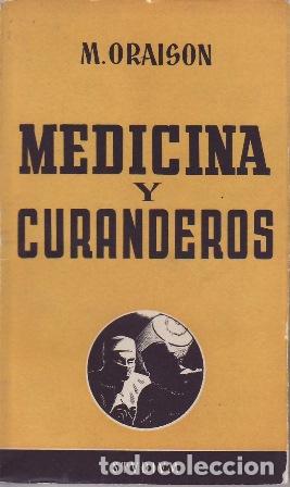 Libros: ORAISON, Marcos.- - Medicina y Curanderos. - Foto 1
