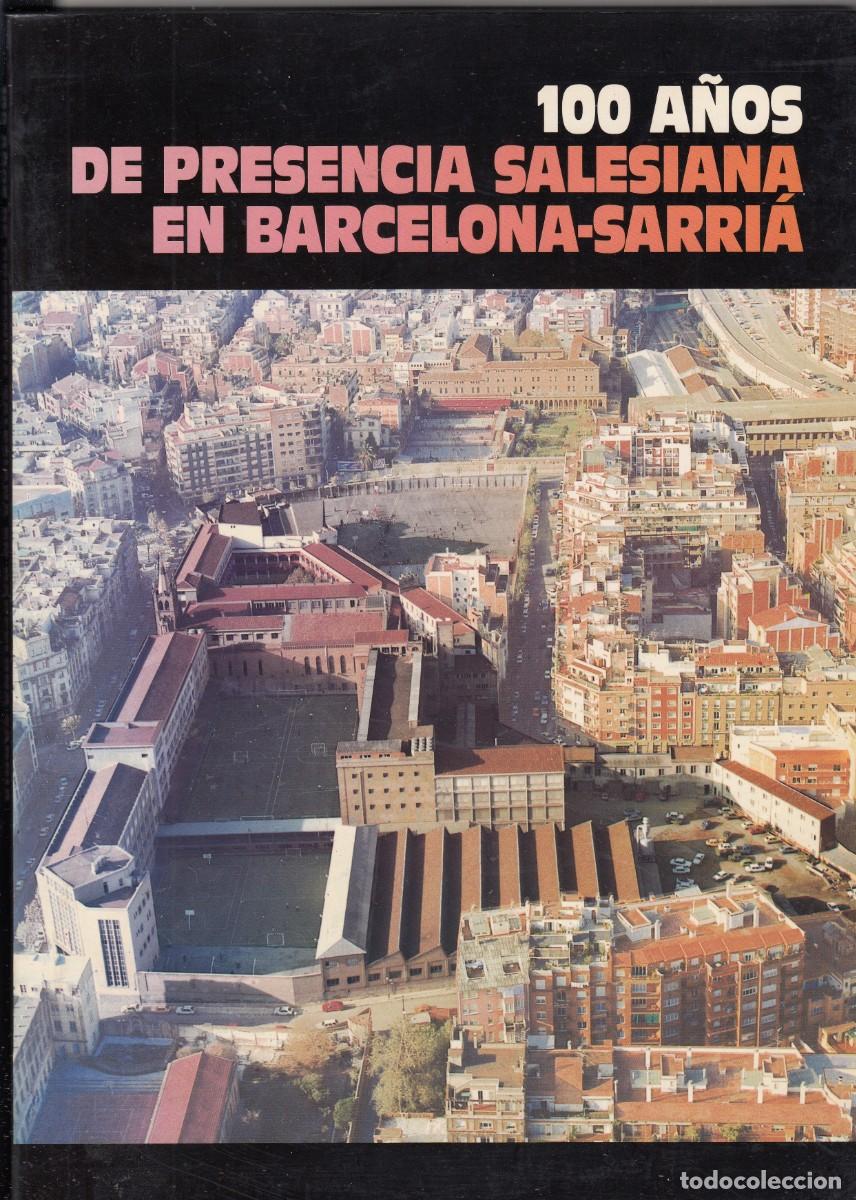 Libros: 100 A&Ntilde;OS DE PRESENCIA SALESIANA EN BARCELONA. ADU