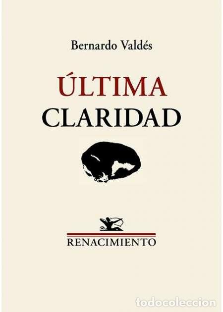 Libros: VALD&Eacute;S, Bernardo.- - &Uacute;ltima claridad. - Foto 1
