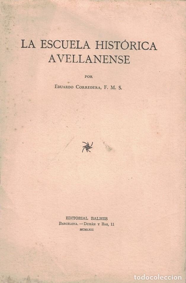 Libri di seconda mano: LA ESCUELA HIST&Oacute;RICA AVELLANENSE. - Corredera. Eduardo,