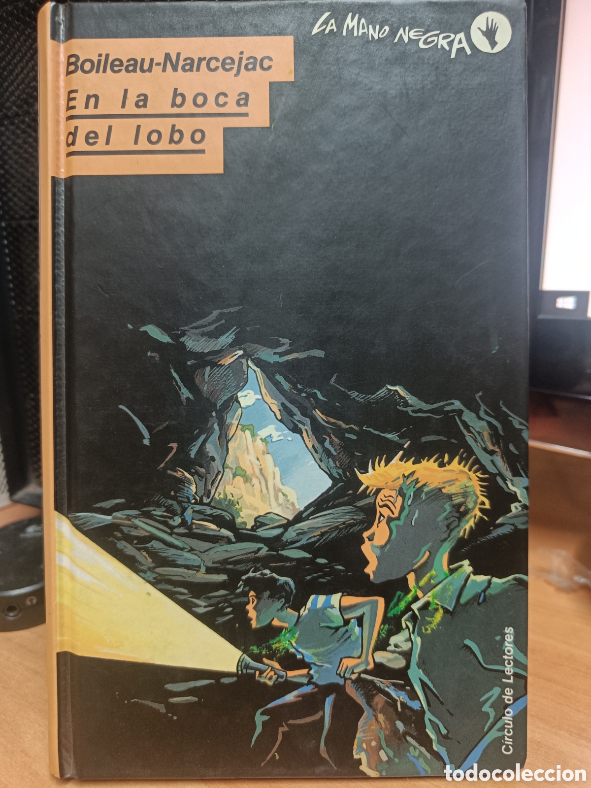Livres: EN LA BOCA DEL LOBO. BOILEAU- NARCEJAC. LA MANO NEGRA.
