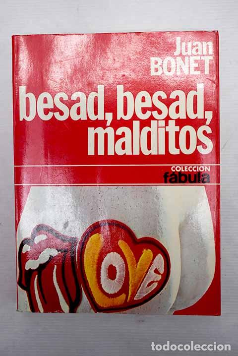 Libros: Besad, besad, malditos.- Bonet, Juan - Foto 1