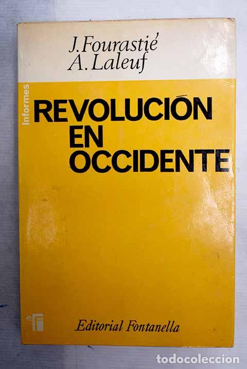 Libros: Revoluci&oacute;n en Occidente.- Fourasti&eacute;, Jean - Foto 1