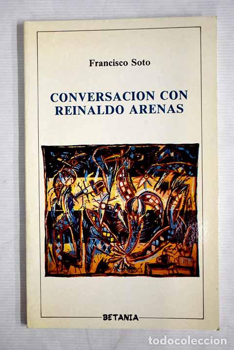 Libros: Conversacion con Reinaldo Arenas.- Soto, Francisco - Foto 1