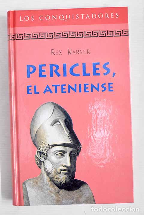 Libros: Pericles, el ateniense.- Warner, Rex - Foto 1