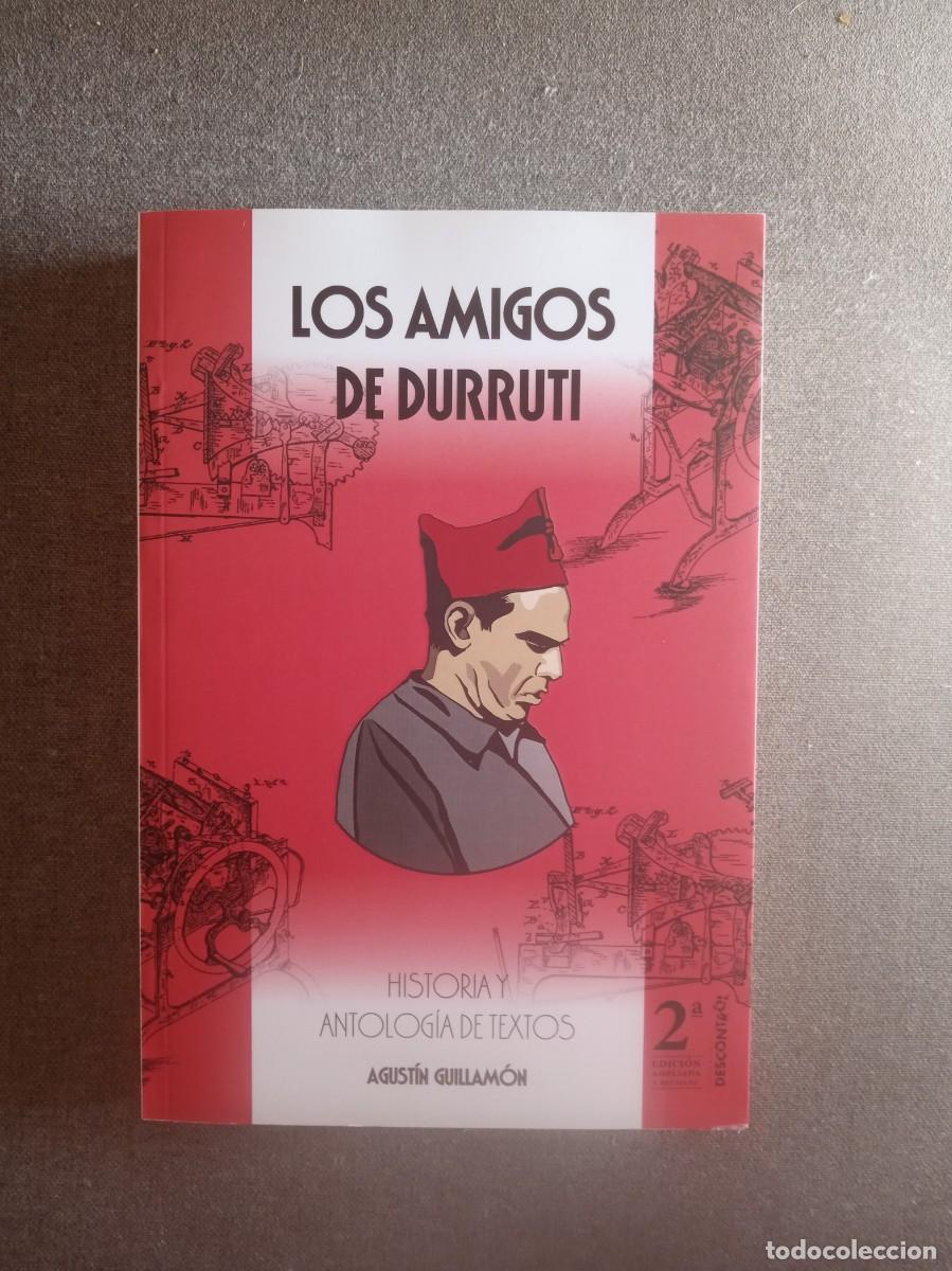 Libros: LOS AMIGOS DE DURRUTI, Agust&iacute;n Guillam&oacute;n