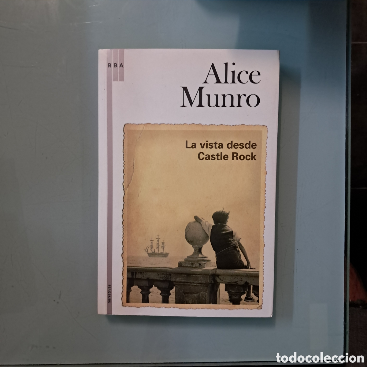 Libros: Alice Munro, La vista dwse Castle Rock,RBA - Foto 1