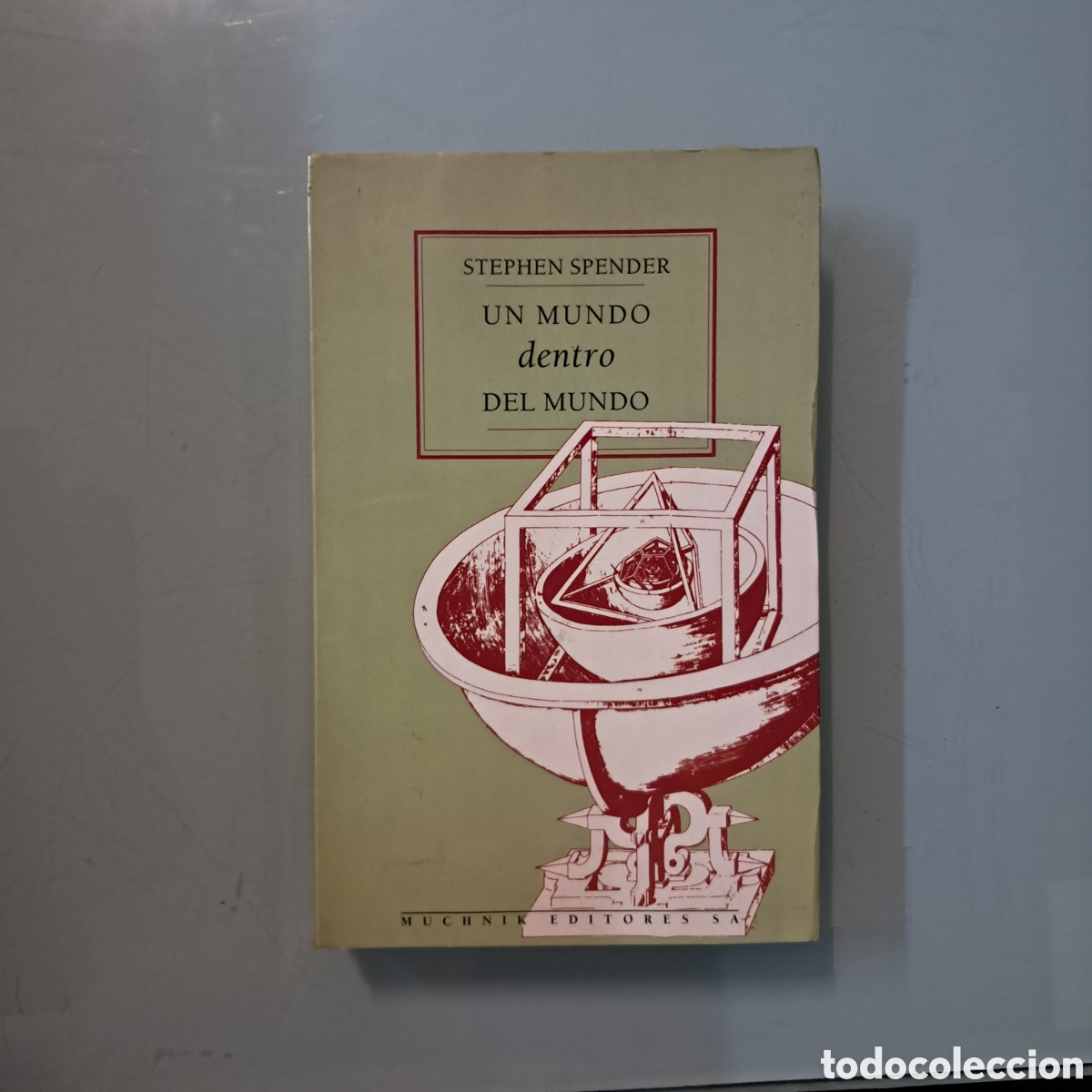 Libros: Stephen Spender Un mundo dentro del.mundo, Muchnik - Foto 1