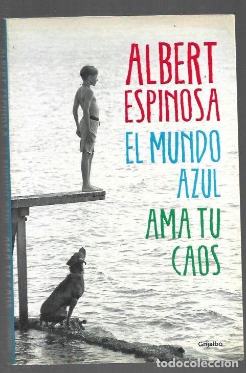 Libros: MUNDO AZUL - EL. AMA TU CAOS - ESPINOSA, ALBERT - Foto 1