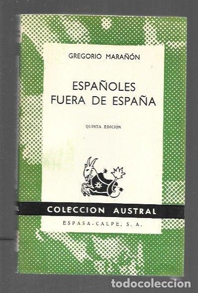 Libros: ESPA&Ntilde;OLES FUERA DE ESPA&Ntilde;A - MARA&Ntilde;ON, GREGORIO - Foto 1