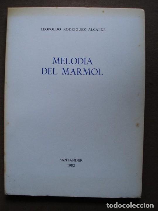 Libros: Melod&iacute;a de M&aacute;rmol. - RODRIGUEZ ALCALDE, Leopoldo. - Foto 1