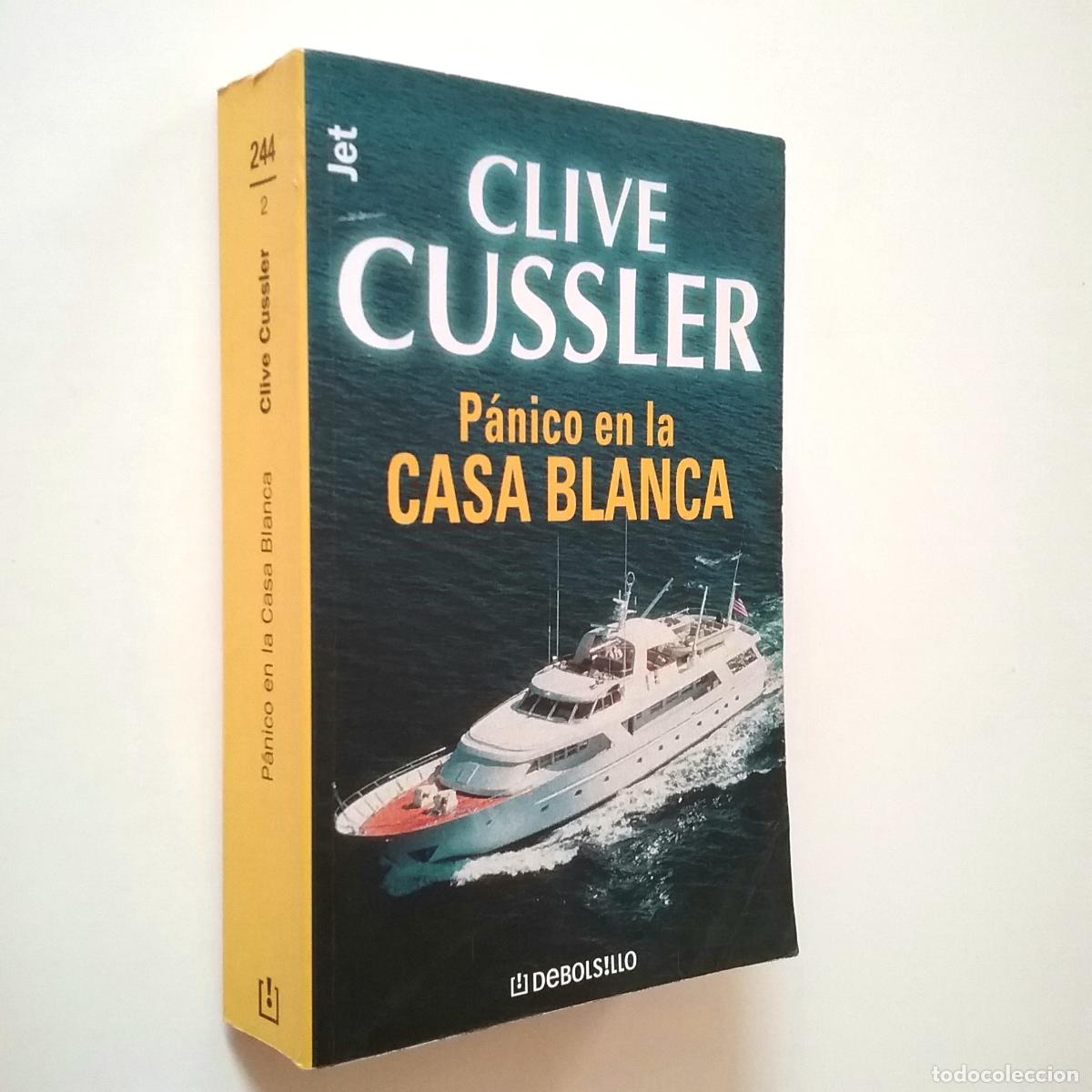 Libros: Clive Cussler - P&aacute;nico en la Casa Blanca - Foto 1