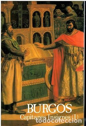 Libros: Burgos, Capitanes Insignes. (Tomo 1). - Valent&iacute;n de la Cruz. TDK944