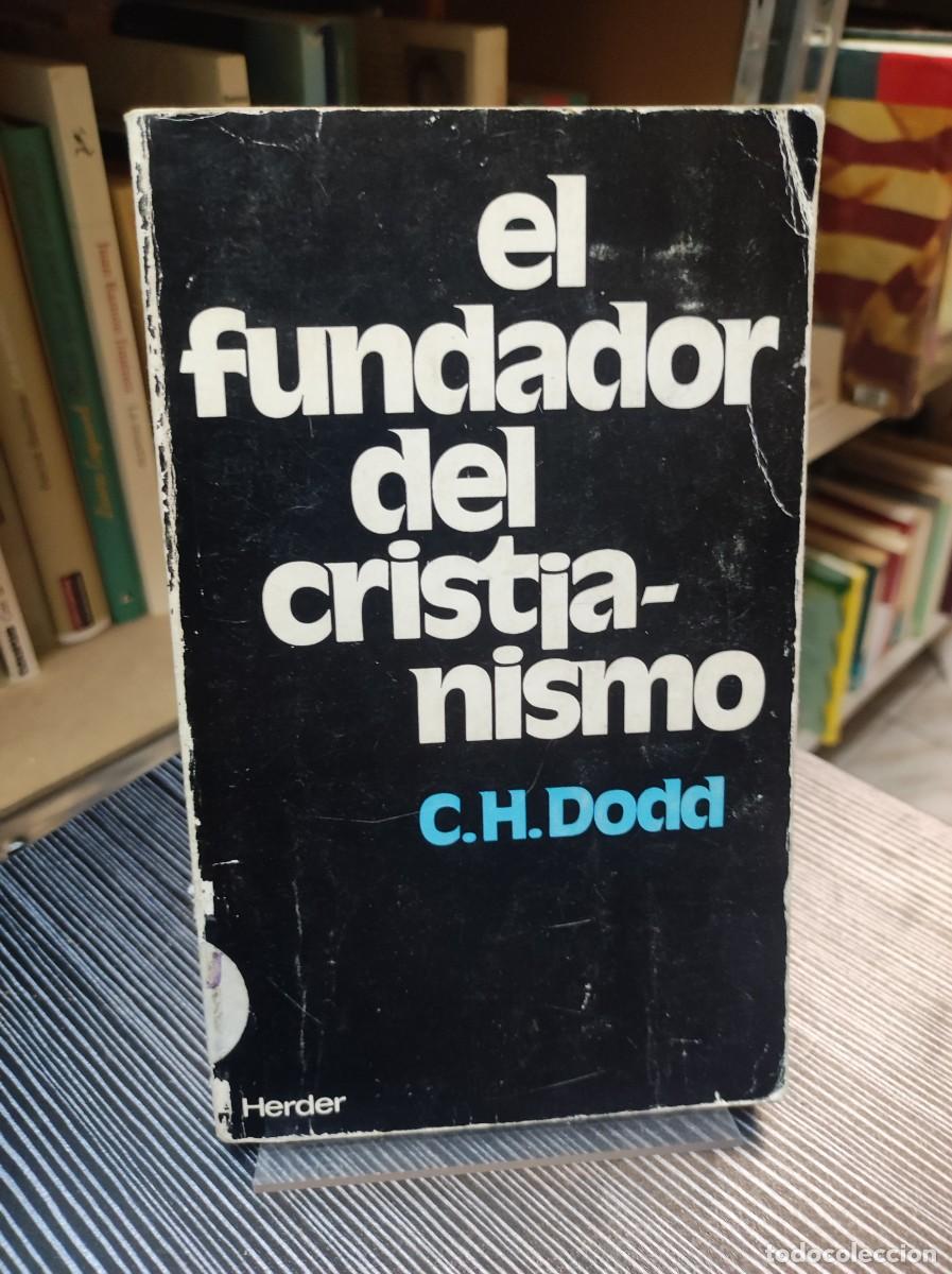Libros: EL FUNDADOR DEL CRISTIANISMO. C.H.DODD - Foto 1